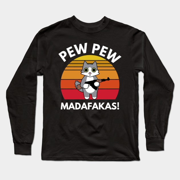 Pew Pew Madafakas Long Sleeve T-Shirt by BloodLine